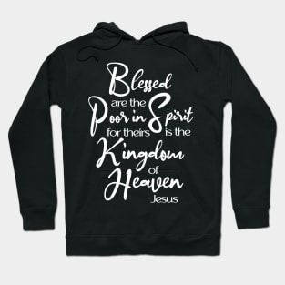 Beatitudes, Blessed Are, Sermon on the Mount, Jesus Quote Hoodie